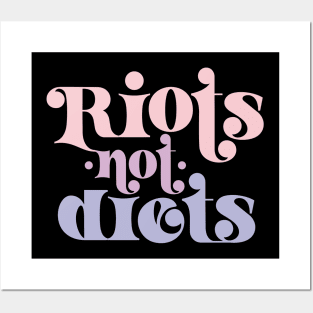 Riots not diets Posters and Art